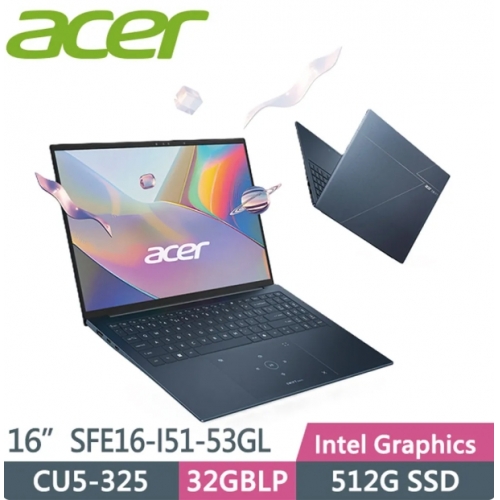 ACER 宏碁Swift Edge 16吋 效能筆電(Ultra5-325/32G/512G/W11/SFE16-I51-53GL) ACER 宏碁Swift Edge ...